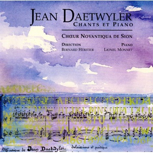 Jean Daetwyler — Chants et Piano